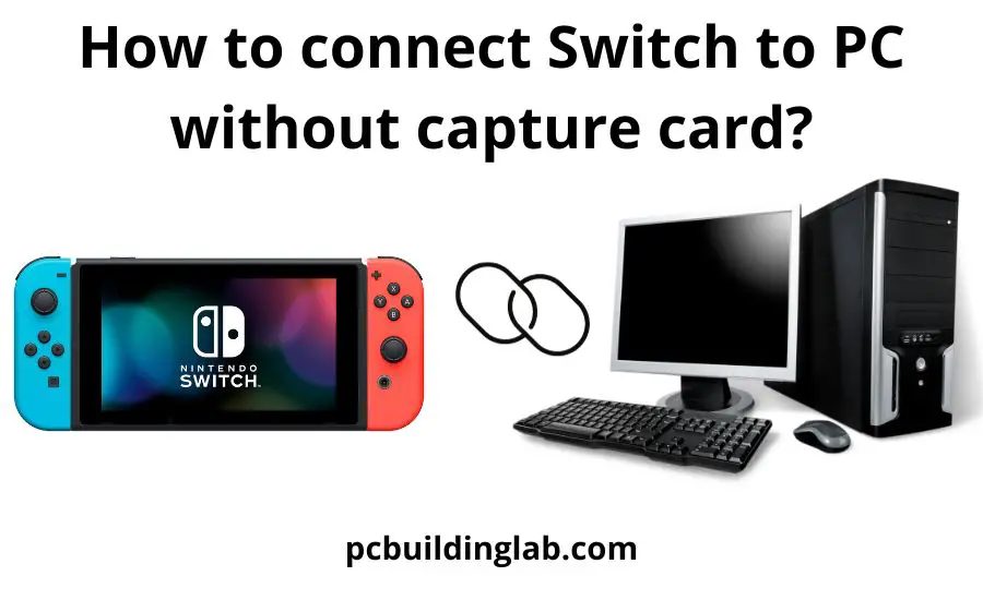 How To Connect Switch To Pc Without Capture Card : 4 Steps